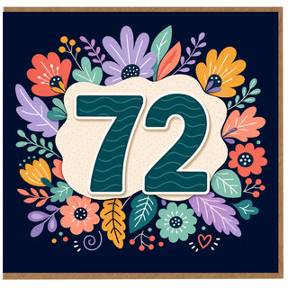 72nd Birthday Card, Floral Number 72 Birthday Card