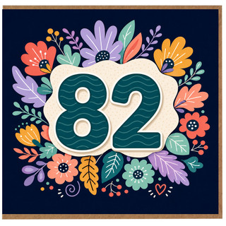 82nd Birthday Card, Floral Number 82 Card