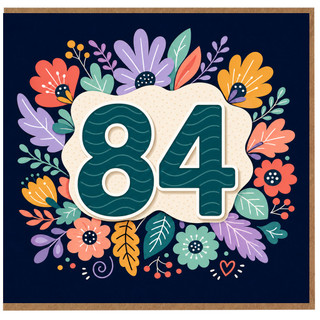 84th Birthday Card, Colourful Floral Number 84 Design