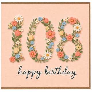 108th Birthday Card, Floral Happy Birthday Card