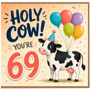 69th Birthday Card, Holy Cow You're 69 Funny Cow Balloon Card