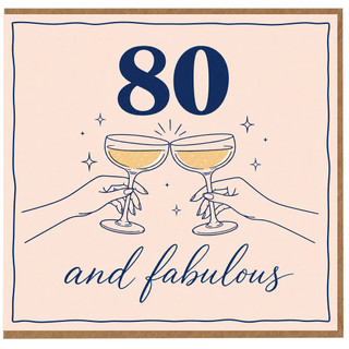80th Birthday Card, 80 and Fabulous Champagne Toast Design