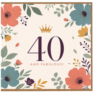 40th Birthday Card, 40 and Fabulous Floral Crown Card