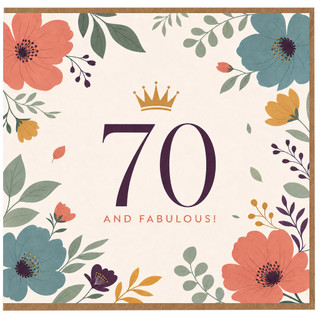 70th Birthday Card, 70 and Fabulous Floral Crown Design