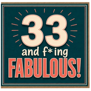 33rd Birthday Card, Funny Rude 33 and Fabulous Birthday Card