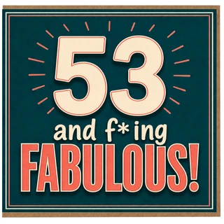 53rd Birthday Card, Funny 53 and Fabulous Card