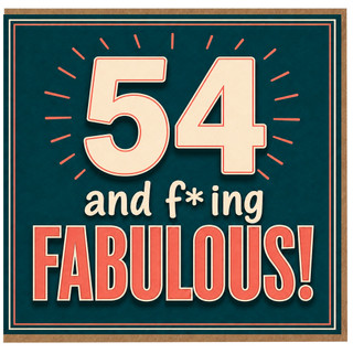 54th Birthday Card, 54 and Fabulous Card