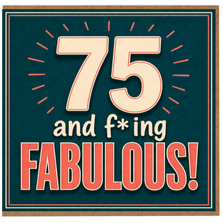 75th Birthday Card, Funny 75 and Fabulous Card