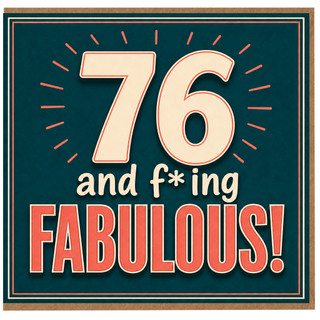 76th Birthday Card, And F*ing Fabulous Retro Birthday Card