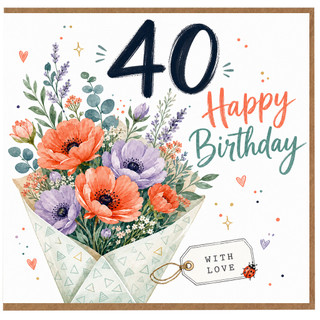 40th Birthday Card, Happy Birthday Floral Bouquet Card