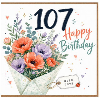 107th Birthday Card, Floral Bouquet Happy Birthday With Love