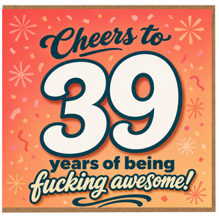 39th Birthday Card, Cheers to 39 Years of Being F***ing Awesome