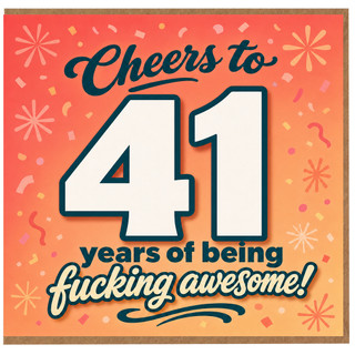41st Birthday Card, Cheers to 41 Years of Being Fucking Awesome