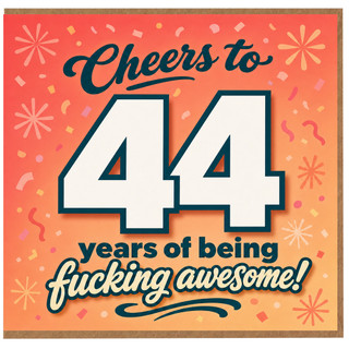 44th Birthday Card, Rude Cheers to 44 Years of Being Fucking Awesome Card