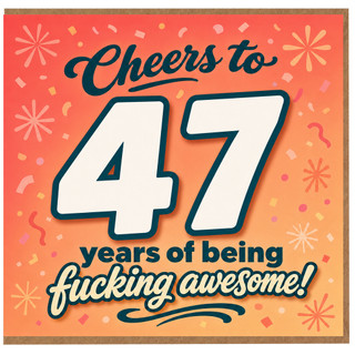 47th Birthday Card, Cheers to 47 Years of Being Awesome