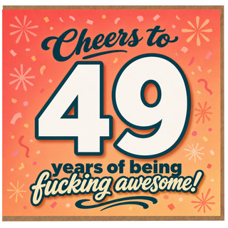 49th Birthday Card, Cheers to 49 Years of Being Fucking Awesome Funny Birthday Card