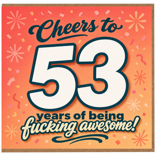 53rd Birthday Card, Cheers to 53 Years of Being Fucking Awesome Funny Birthday Card