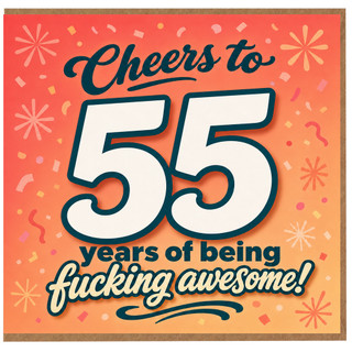 55th Birthday Card, Cheers to 55 Years of Being Fucking Awesome