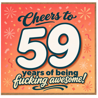 59th Birthday Card, Cheers to 59 Years of Being Fucking Awesome