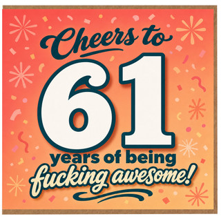 61st Birthday Card, Cheers to 61 Years of Being Fucking Awesome