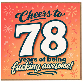 78th Birthday Card, Cheers to 78 Years of Being Fucking Awesome