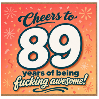 89th Birthday Card, Cheers to 89 Years of Being Awesome