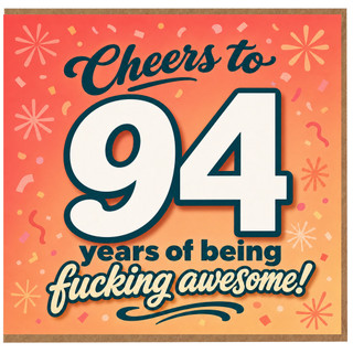 94th Birthday Card, Funny Cheeky Birthday Card