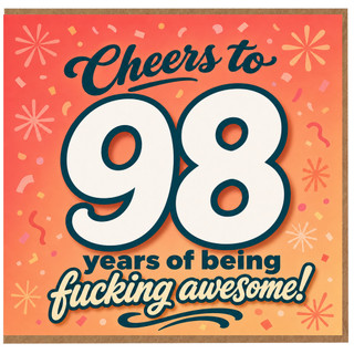 98th Birthday Card, Cheers to 98 Years of Being Fucking Awesome