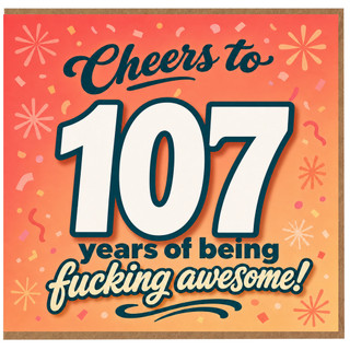 107th Birthday Card, Funny 107 Years of Being Awesome Birthday Card