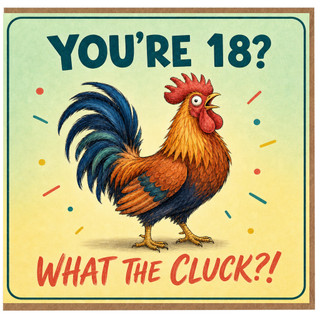 18th Birthday Card, Funny Rooster What the Cluck Card