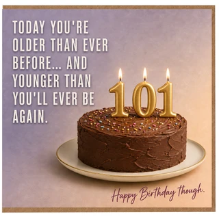 101st Birthday Card, Humorous Happy Birthday Card