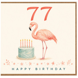 77th Birthday Card, Flamingo and Cake Design