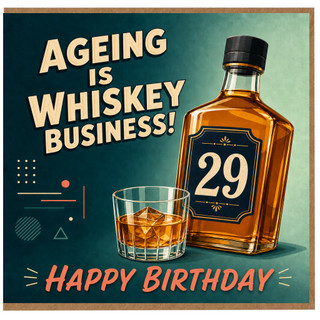 29th Birthday Card, Ageing is Whiskey Business Happy Birthday Whiskey Card