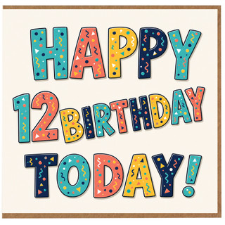 12th Birthday Card, Happy 12 Birthday Today Colourful Typography Card