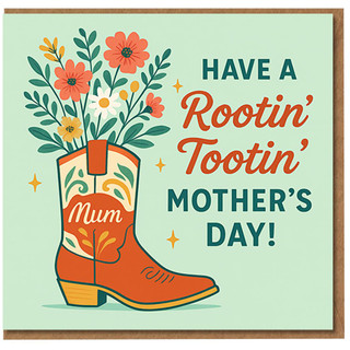 Mother's Day Card for Mum - Rootin' Tootin' Western Boot with Flowers - Funny Cowboy Theme, Playful Greeting