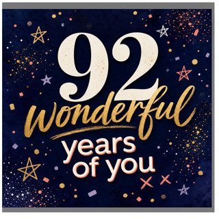 92nd Birthday Card, 92 Wonderful Years of You Card