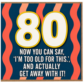 80th Birthday Card, Funny 80 Today Age Card