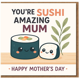 You're Sushi Amazing Mum Mother's Day Card - Cute Sushi Pun for Mum, Kawaii Illustration