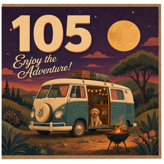 105th Birthday Card, Enjoy the Adventure Camper Van Camping Card