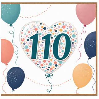 110th Birthday Card, Colourful Balloons and Confetti Heart Design