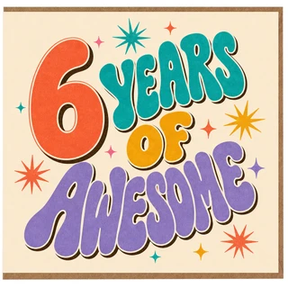 6th Birthday Card, 6 Years of Awesome Card
