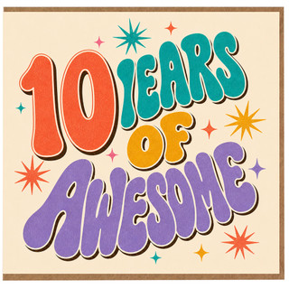 10th Birthday Card, 10 Years of Awesome Birthday Card