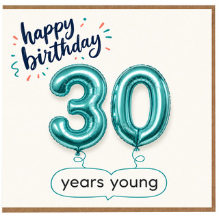 30th Birthday Card, Happy Birthday 30 Years Young Balloon Design