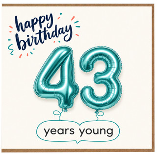 43rd Birthday Card, Happy Birthday 43 Years Young Balloon Design