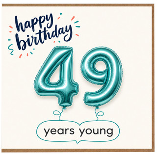 49th Birthday Card, Happy Birthday 49 Years Young Card