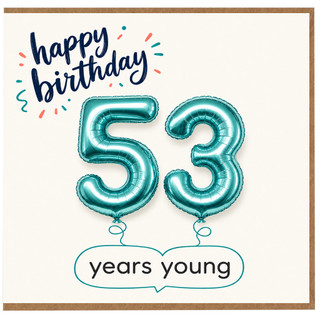 53rd Birthday Card, Happy Birthday 53 Years Young Card