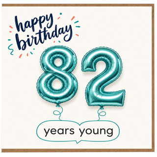 82nd Birthday Card, Happy Birthday 82 Years Young Card