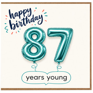 87th Birthday Card, 87 Years Young Birthday Card
