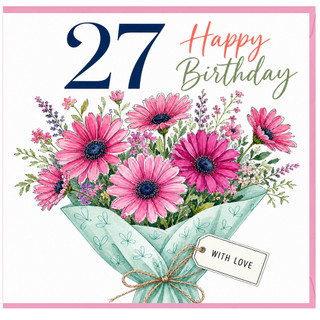 27th Birthday Card, Floral Bouquet With Love