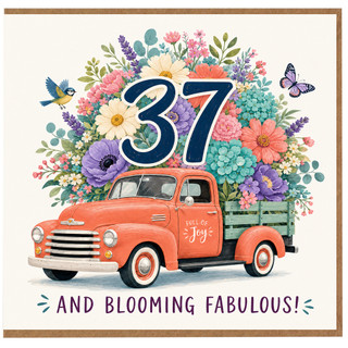 37th Birthday Card, And Blooming Fabulous Floral Truck Design